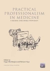 PRACTICAL PROFESSIONALISM IN MEDICINE