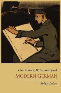 How to Read, Write, and Speak Modern German