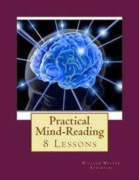 Practical Mind-Reading: 8 Lessons