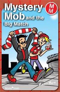 Mystery Mob and the Big Match