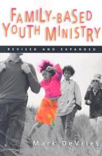 Family-Based Youth Ministry