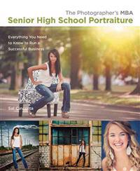 The Photographer's MBA, Senior High School Portraiture