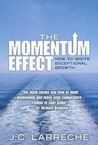 The Momentum Effect: How to Ignite Exceptional Growth