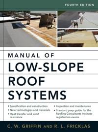 The Manual of Low-Slope Roof Systems