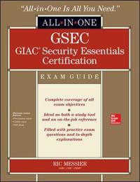 GSEC GIAC Security Essentials Certification All-In-One Exam Guide