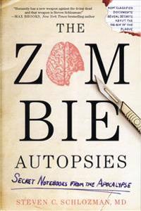 The Zombie Autopsies: Secret Notebooks from the Apocalypse