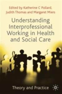Understanding Interprofessional Working in Health and Social Care