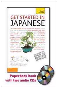 Get Started in Japanese with Two Audio CDs: A Teach Yourself Guide