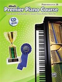 Premier Piano Course, Performance 2B [With CD]