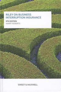 Riley on Business Interruption Insurance
