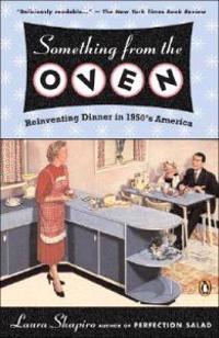 Something from the Oven: Reinventing Dinner in 1950s America