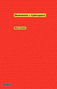Shamanism + Cyberspace