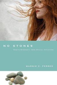No Stones: Women Redeemed from Sexual Addiction