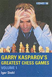 Garry Kasparov's Greatest Chess Games