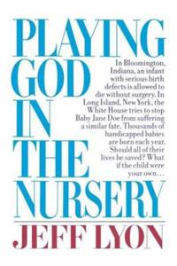 Lyon: Playing God in the Nursery