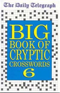 The Daily Telegraph Big Book of Cryptic Crosswords 6