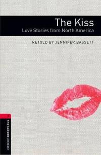 Oxford Bookworms Library: Stage 3: The Kiss: Love Stories from America Pack