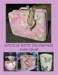 Upcycle with Decoupage