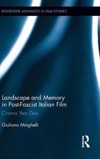 Landscape and Memory in Post-Fascist Italian Film