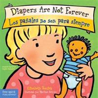 Diapers Are Not Forever / Los Panales No Son Para Siempre