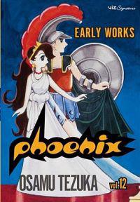 Phoenix: Early Works: Volume 12