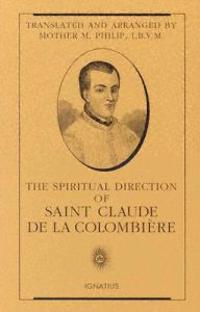 Spitirual Direction of Saint Claude De La Colombiere