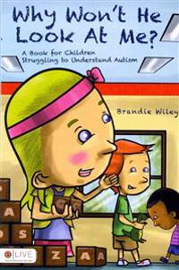 Why Won't He Look at Me?