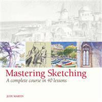 Mastering Sketching: A Complete Course in 40 Lessons