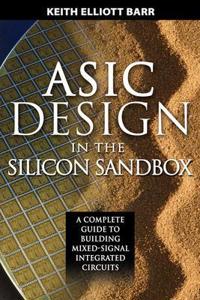 ASIC Design in the Silicon Sandbox