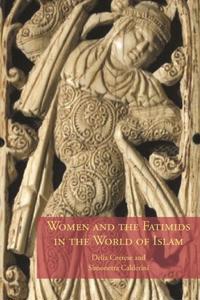 Women and the Fatimids in the World of Islam