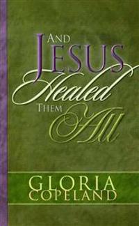 And Jesus Healed Them All
