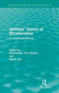 Giddens' Theory of Structuration