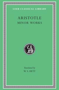 Aristotle, Minor Works, Loeb 307