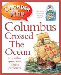 I Wonder Why Columbus Crossed the Ocean