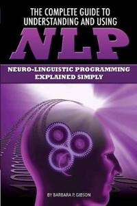 The Complete Guide to Understanding and Using NLP