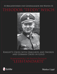 SS-Brigadefuhrer Und Generalmajor Der Waffen-SS Theodor Teddy Wisch