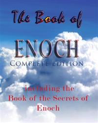 The Book of Enoch, Complete Edition: Including the Book of the Secrets of Enoch
