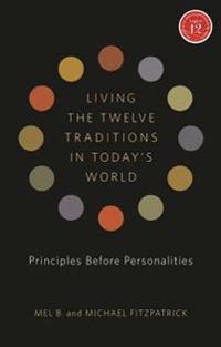 Living the 12 Traditions in Today's World