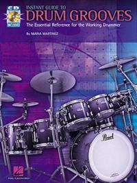 Instant Guide to Drum Grooves: The Essential Reference for the Working Drummer [With CD]