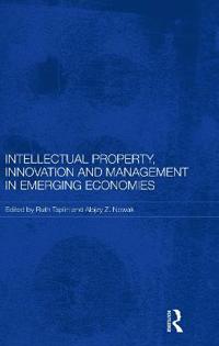Intellectual Property, Innovation and Management in Emerging Economies