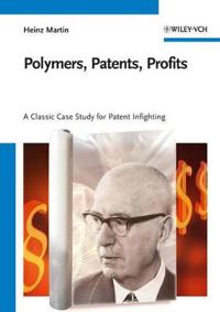 Polymers, Patents, Profits: A Classic Case Study for Patent Infighting