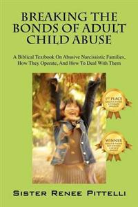 Breaking the Bonds of Adult Child Abuse
