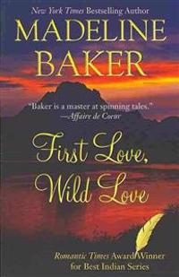 First Love, Wild Love