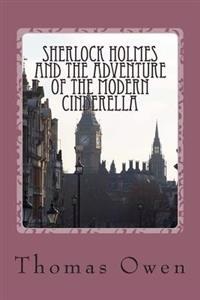 Sherlock Holmes and the Adventure of the Modern Cinderella