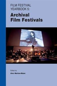 Film Festival Yearbook 5: Archival Film Festivals