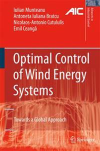 Optimal Control of Wind Energy Systems: Towards a Global Approach