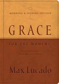 Grace for the Moment Morning & Evening Edition