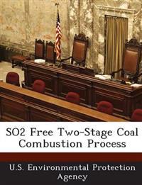 So2 Free Two-Stage Coal Combustion Process