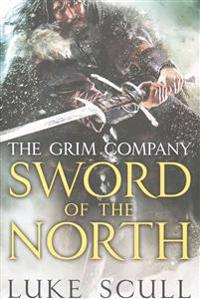Sword of the North: The Grim Company