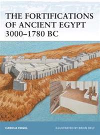 The Fortifications of Ancient Egypt 3000-1780 BC